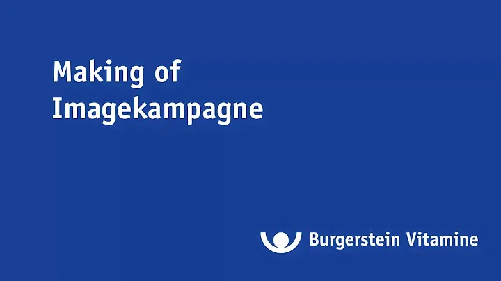 MAKING OF DER NEUEN IMAGEKAMPAGNE VON BURGERSTEIN VITAMINE