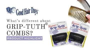 What's Different About Grip-Tuth Combs?