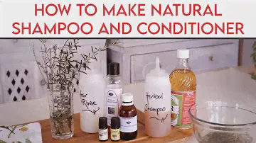 How to Make Natural Herbal Shampoo and Conditioner