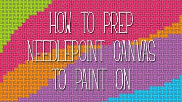 How to prep Needlepoint Canvas to paint on